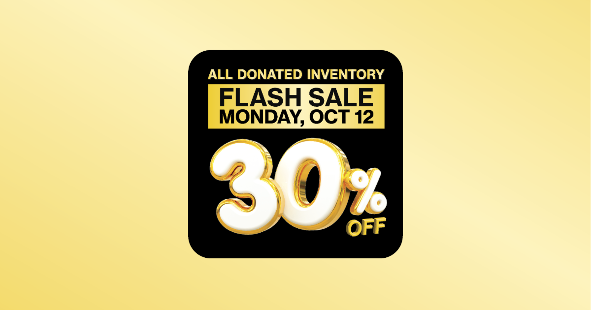 Monday, October 12: Save 30% on All Donated Inventory!