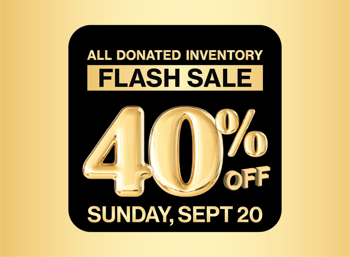 Flash Sale This Sunday: Save 40% on All Donated Inventory